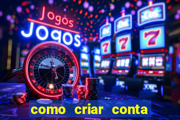 como criar conta nova em plataforma de jogos